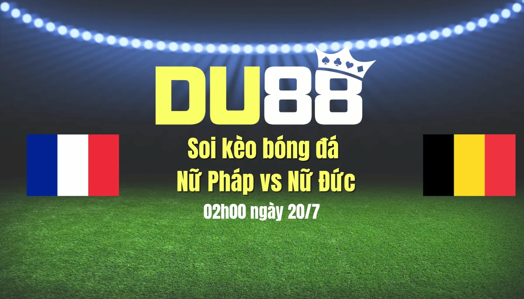 DU88 Soi kèo bóng đá Nữ Pháp vs Nữ Đức, 02h00 ngày 20/7: Các cô gái Pháp bừng sáng